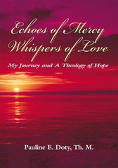 Cover of the book Echoes of Mercy, Whispers of Love by Pauline E. Doty, AuthorHouse