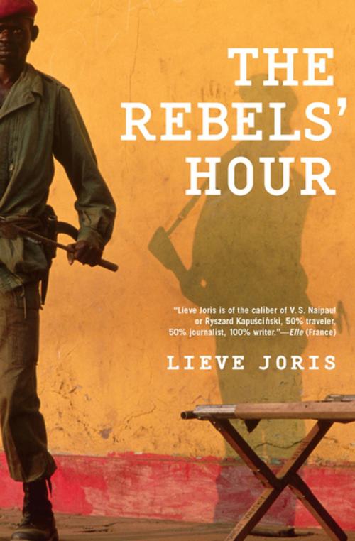 Cover of the book The Rebels' Hour by Lieve Joris, Grove Atlantic