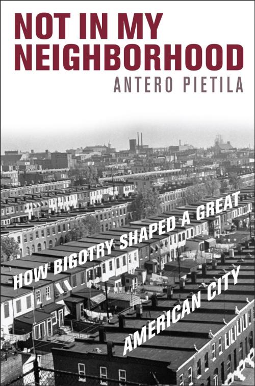 Cover of the book Not in My Neighborhood by Antero Pietila, Ivan R. Dee