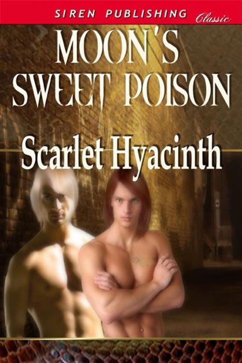 Cover of the book Moon's Sweet Poison by Scarlet Hyacinth, Siren-BookStrand