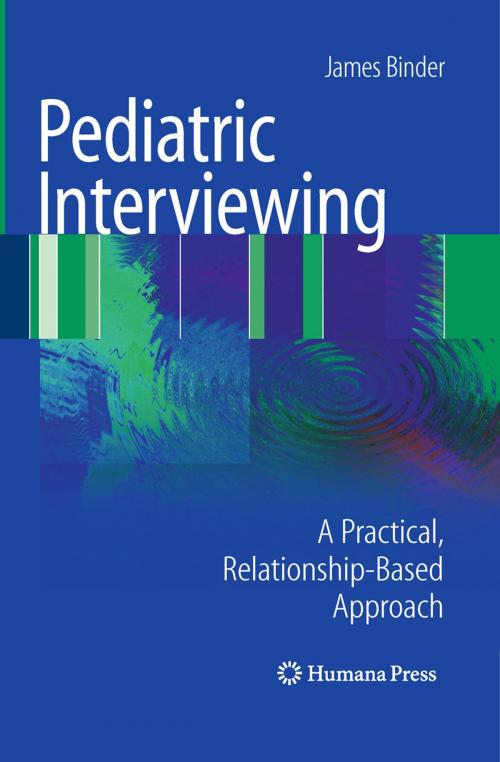 Cover of the book Pediatric Interviewing by James Binder, Humana Press