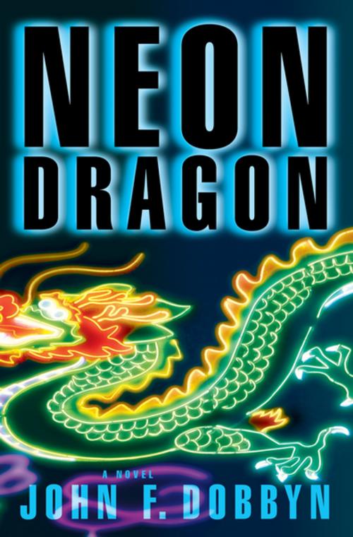 Cover of the book Neon Dragon by John F. Dobbyn, Oceanview Publishing