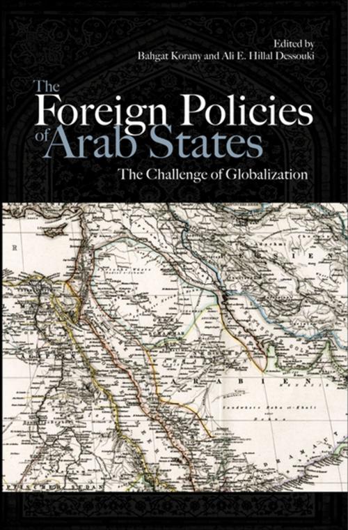 Cover of the book The Foreign Policies of Arab States by Bahgat Korany, The American University in Cairo Press