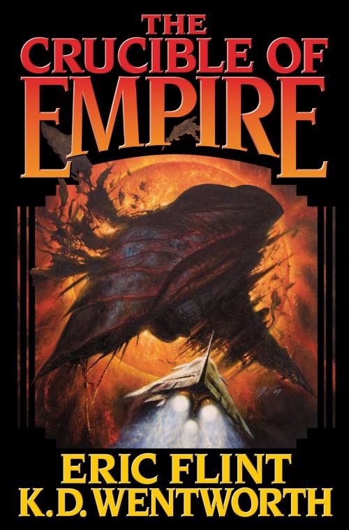 Cover of the book The Crucible of Empire by Eric Flint, K.D. Wentworth, Baen Books