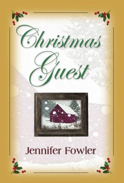 Cover of the book Christmas Guest by Jennifer Fowler, BookLocker.com, Inc.