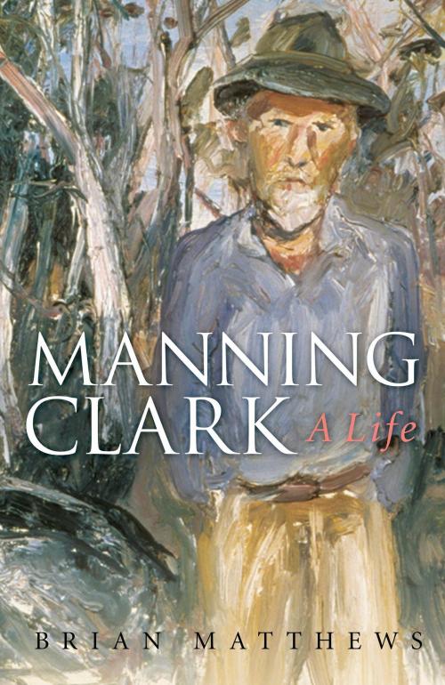 Cover of the book Manning Clark by Brian Matthews, Allen & Unwin