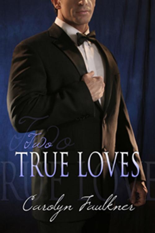 Cover of the book Two True Loves by Carolyn Faulkner, Blushing