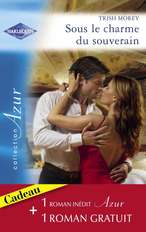 Cover of the book Sous le charme du souverain - Secret brûlant (Harlequin Azur) by Trish Morey, Miranda Lee, Harlequin