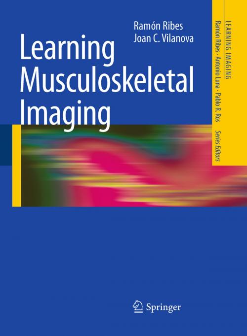 Cover of the book Learning Musculoskeletal Imaging by Ramón Ribes, Joan C. Vilanova, Springer Berlin Heidelberg