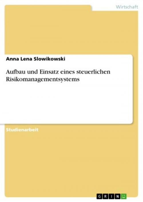 Cover of the book Aufbau und Einsatz eines steuerlichen Risikomanagementsystems by Anna Lena Slowikowski, GRIN Verlag