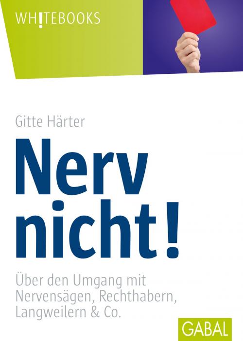 Cover of the book Nerv nicht! by Gitte Härter, GABAL Verlag