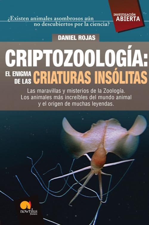 Cover of the book Criptozoología: El enigma de las criaturas insólitas by Daniel Rojas Pichardo, Nowtilus