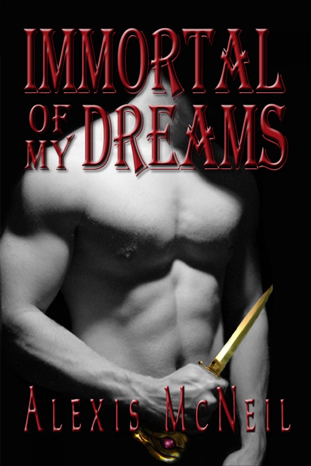 Big bigCover of Immortal of My Dreams (Book #1 of Immortal Series)