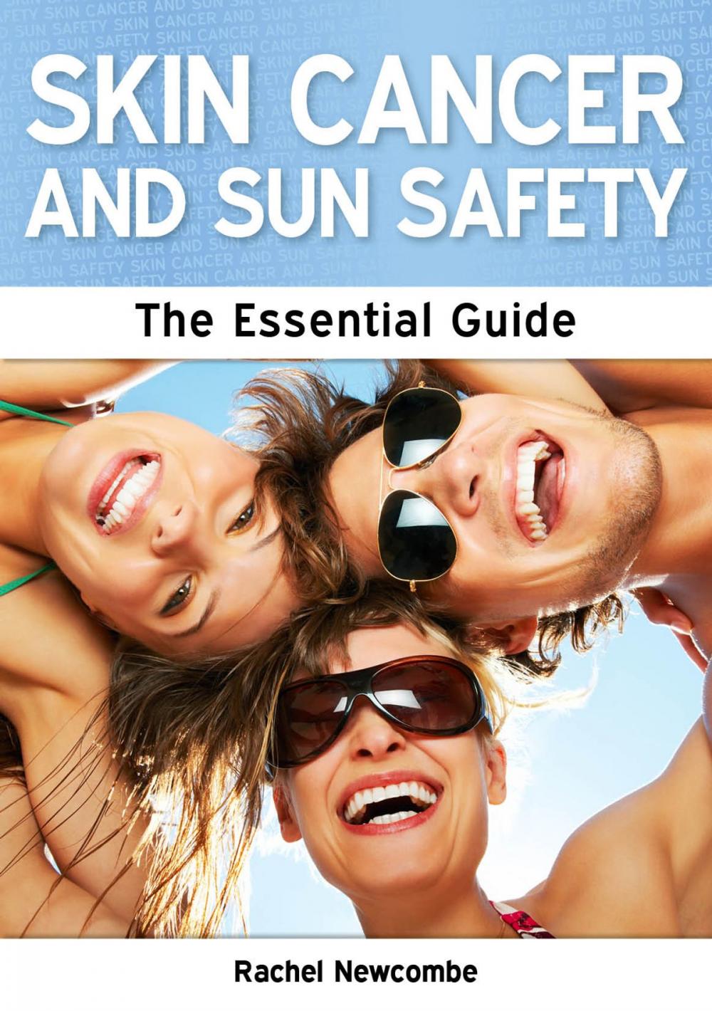 Big bigCover of Skin Cancer and Sun Safety: The Essential Guide