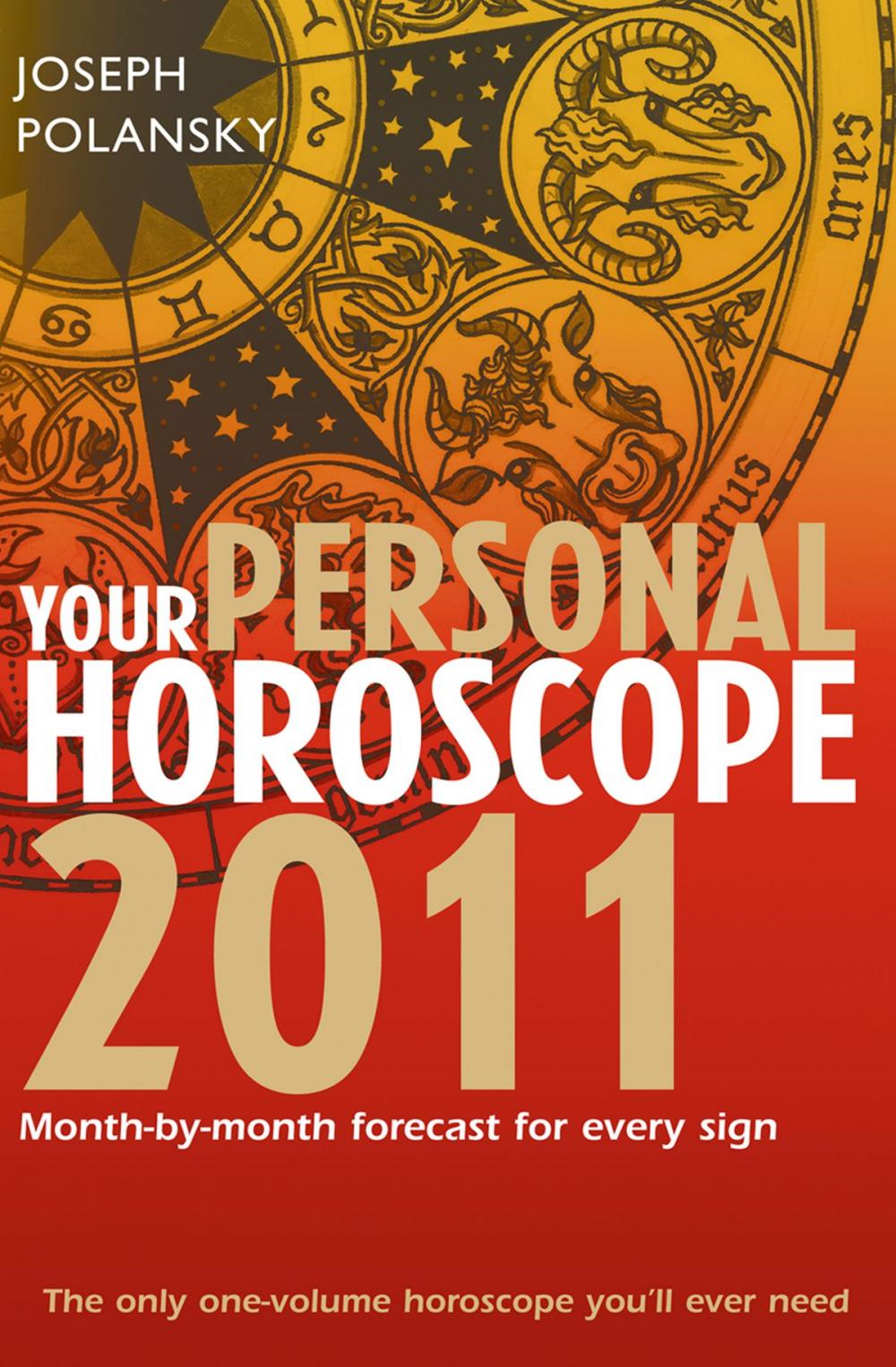 Big bigCover of Your Personal Horoscope 2011: Month-by-month Forecasts for Every Sign