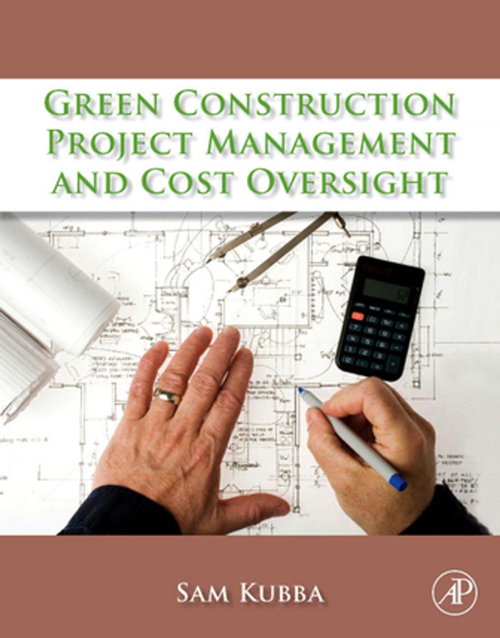 Big bigCover of Green Construction Project Management and Cost Oversight