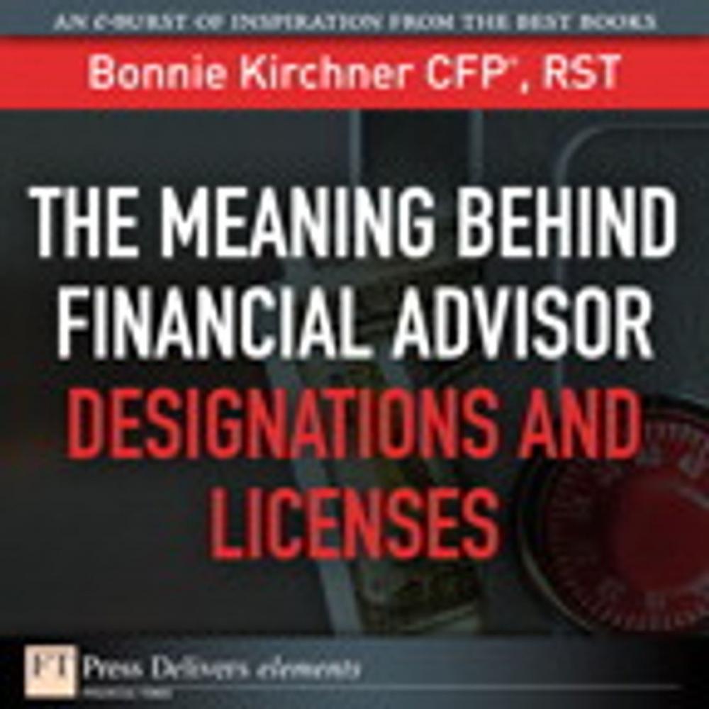 Big bigCover of The Meaning Behind Financial Advisor Designations and Licenses