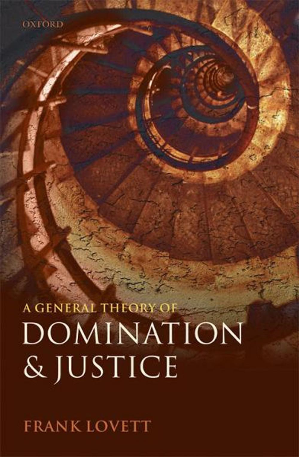 Big bigCover of A General Theory of Domination and Justice