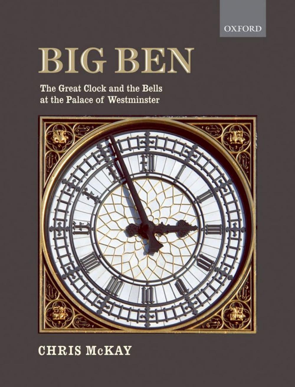 Big bigCover of Big Ben: the Great Clock and the Bells at the Palace of Westminster