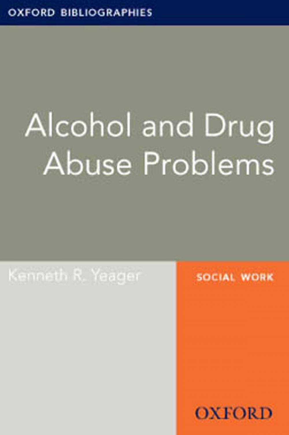 Big bigCover of Alcohol and Drug Abuse Problems: Oxford Bibliographies Online Research Guide