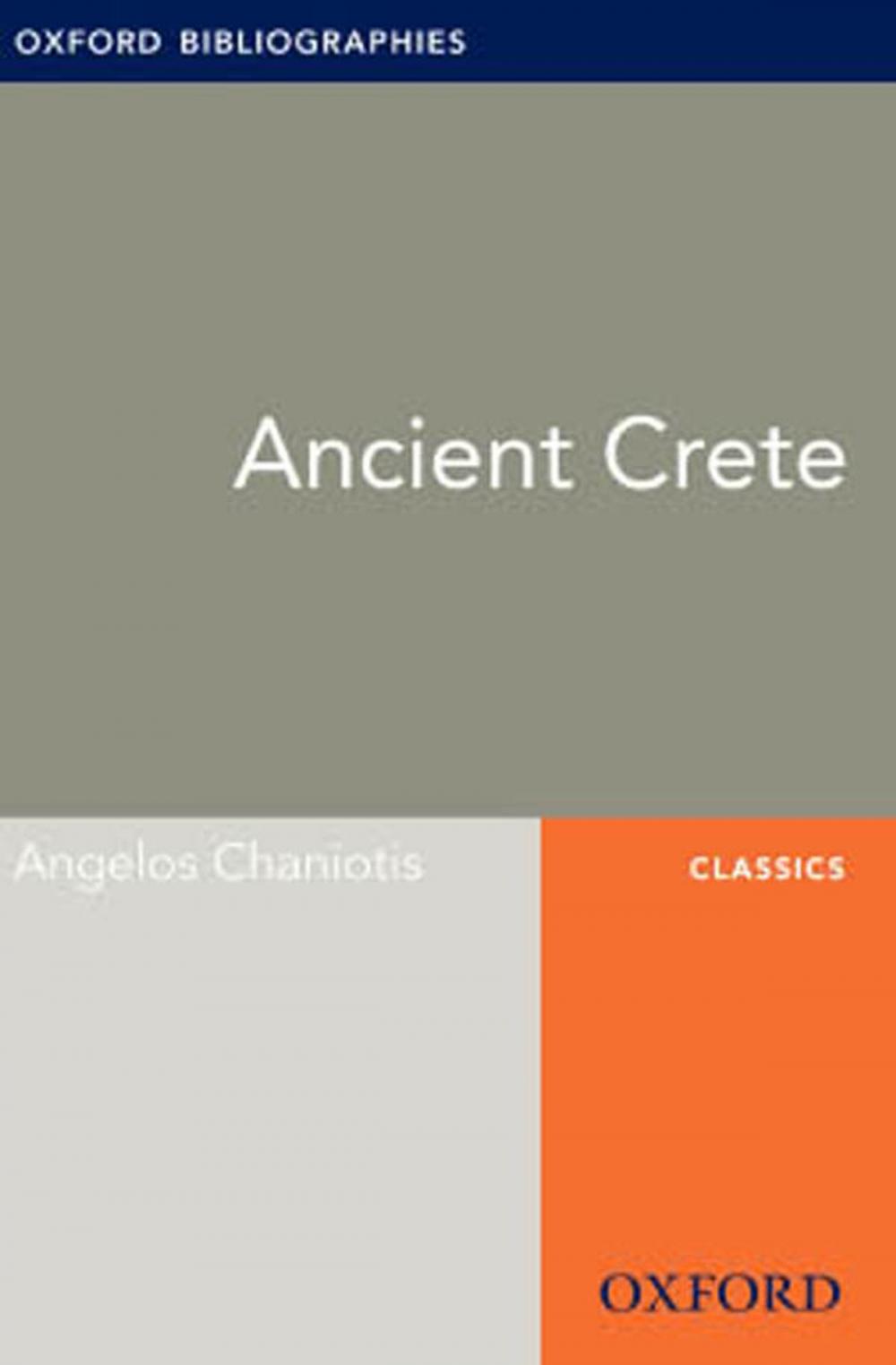 Big bigCover of Ancient Crete: Oxford Bibliographies Online Research Guide