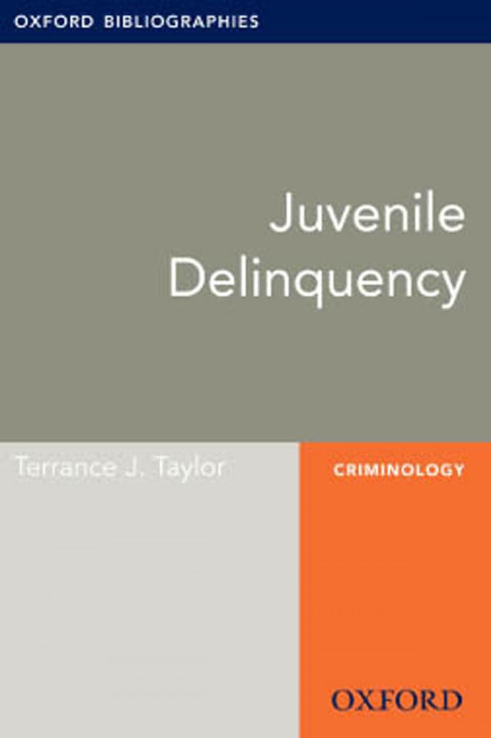 Big bigCover of Juvenile Delinquency: Oxford Bibliographies Online Research Guide