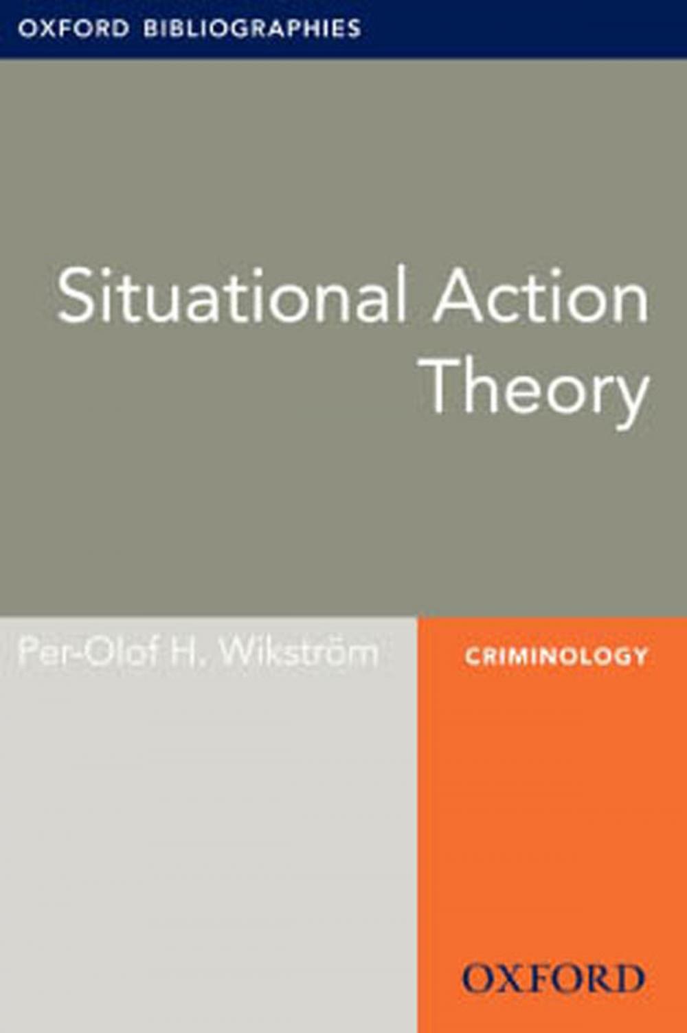 Big bigCover of Situational Action Theory: Oxford Bibliographies Online Research Guide