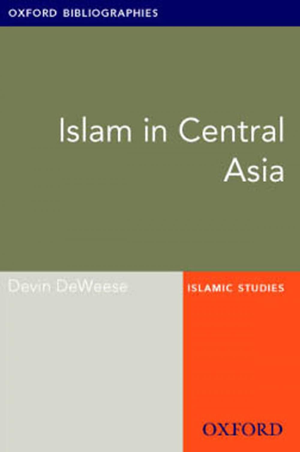 Big bigCover of Islam in Central Asia: Oxford Bibliographies Online Research Guide