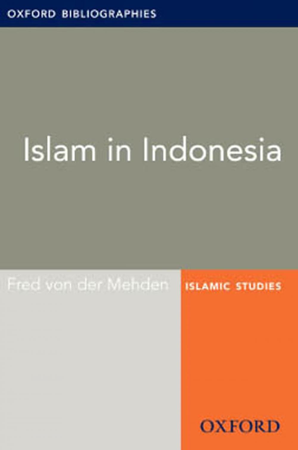 Big bigCover of Islam in Indonesia: Oxford Bibliographies Online Research Guide
