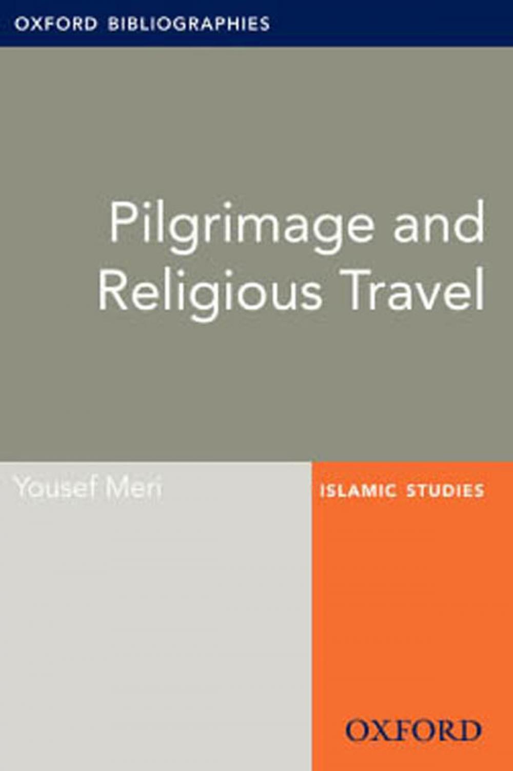 Big bigCover of Pilgrimage and Religious Travel: Oxford Bibliographies Online Research Guide