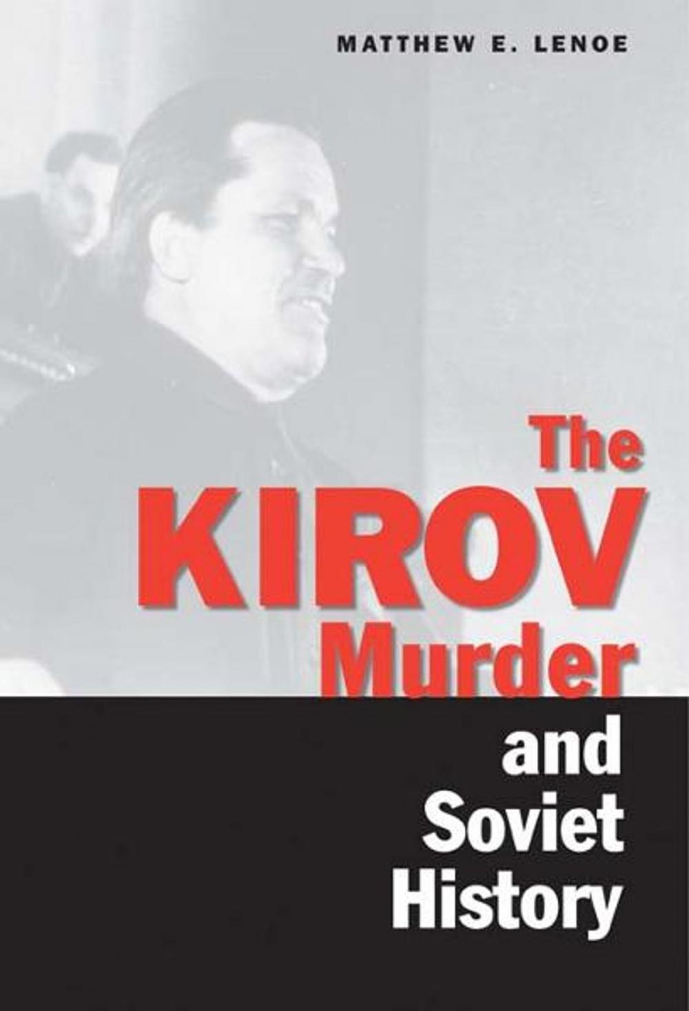 Big bigCover of The Kirov Murder and Soviet History