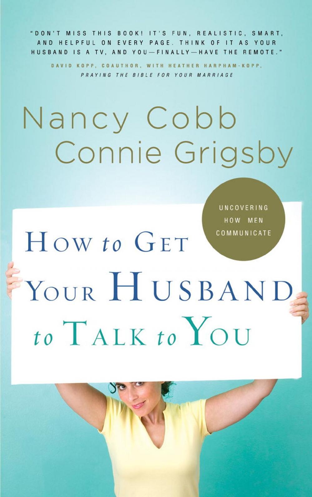 Big bigCover of How to Get Your Husband to Talk to You