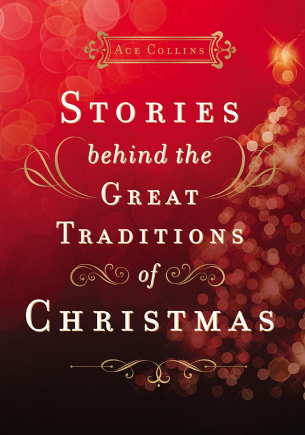 Big bigCover of Stories Behind the Great Traditions of Christmas