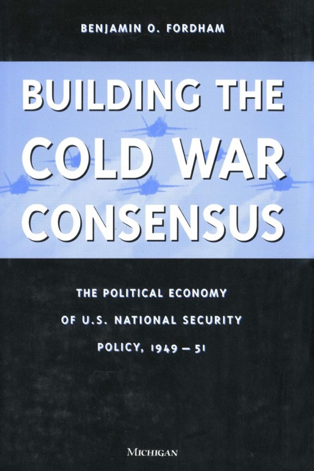 Big bigCover of Building the Cold War Consensus