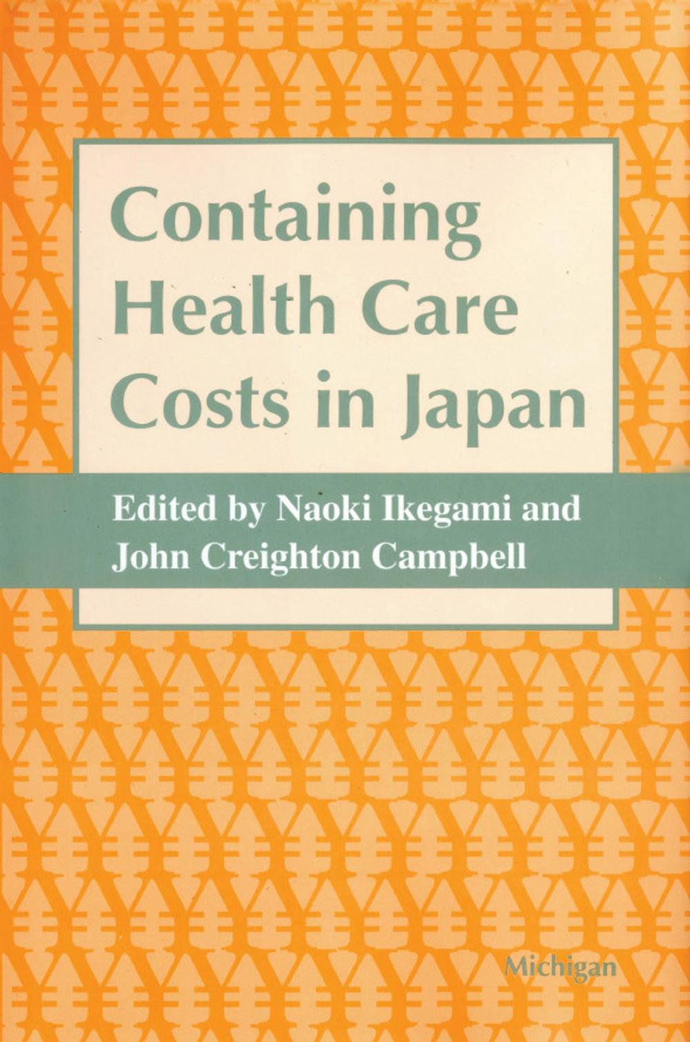 Big bigCover of Containing Health Care Costs in Japan