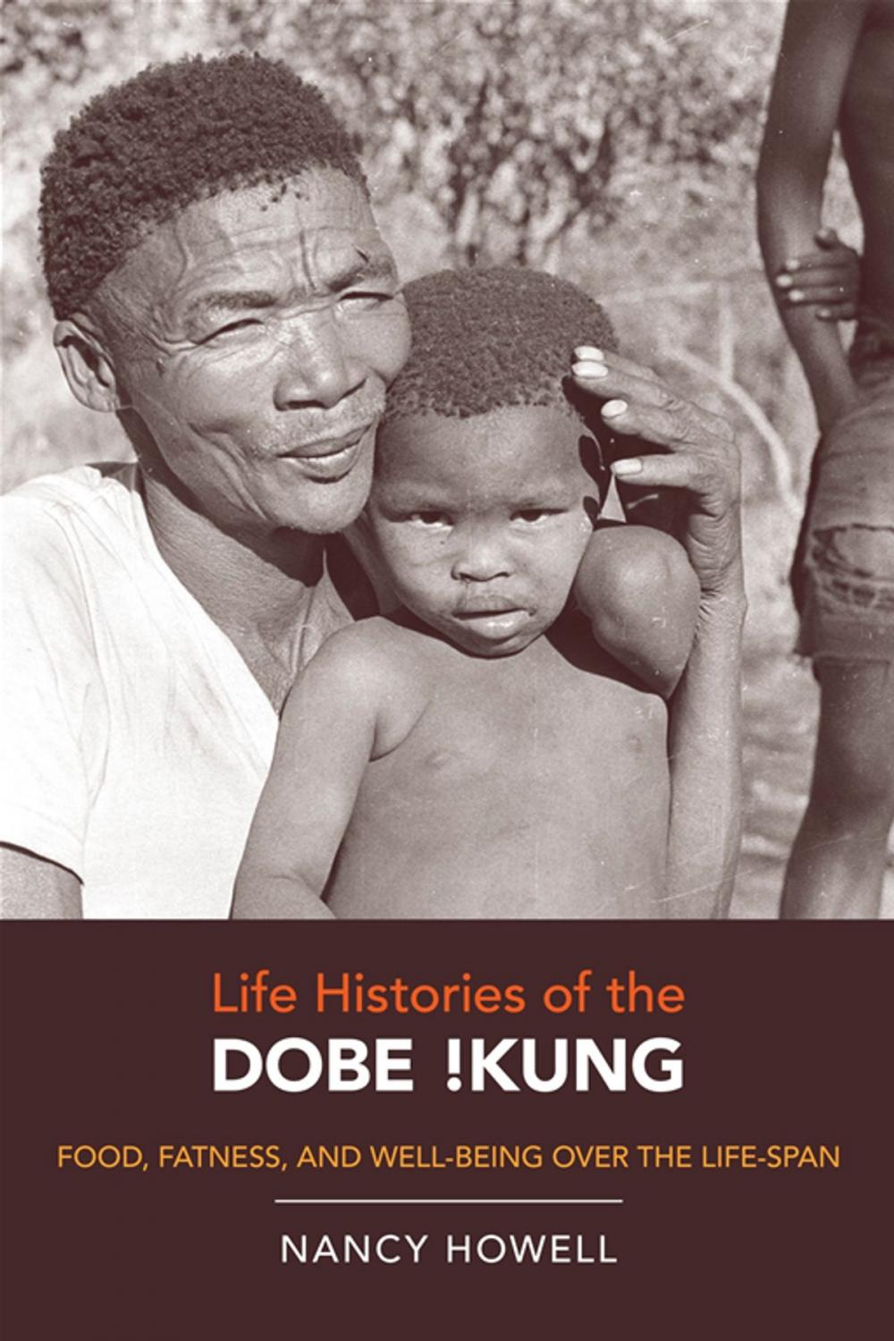 Big bigCover of Life Histories of the Dobe !Kung