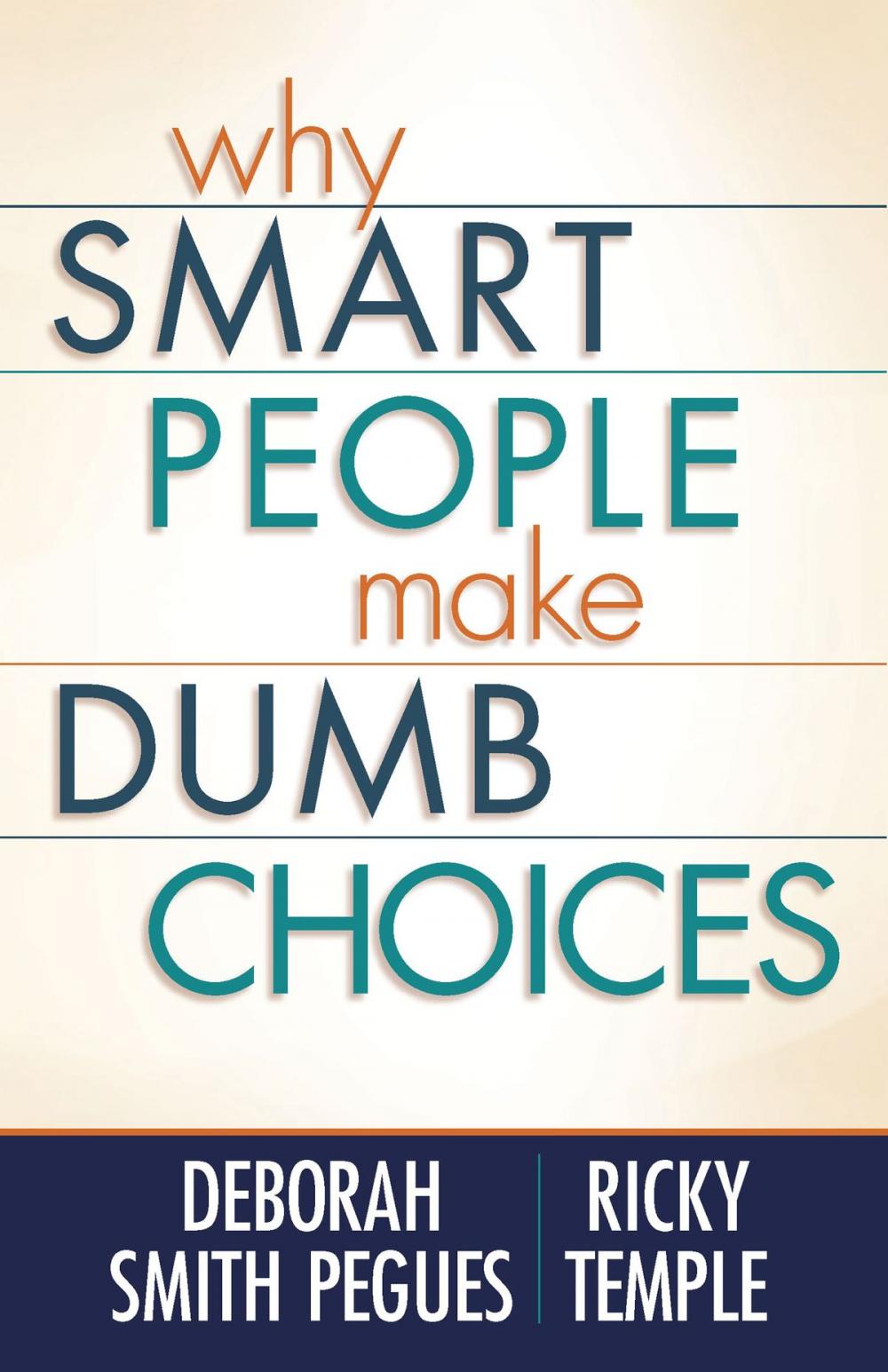 Big bigCover of Why Smart People Make Dumb Choices