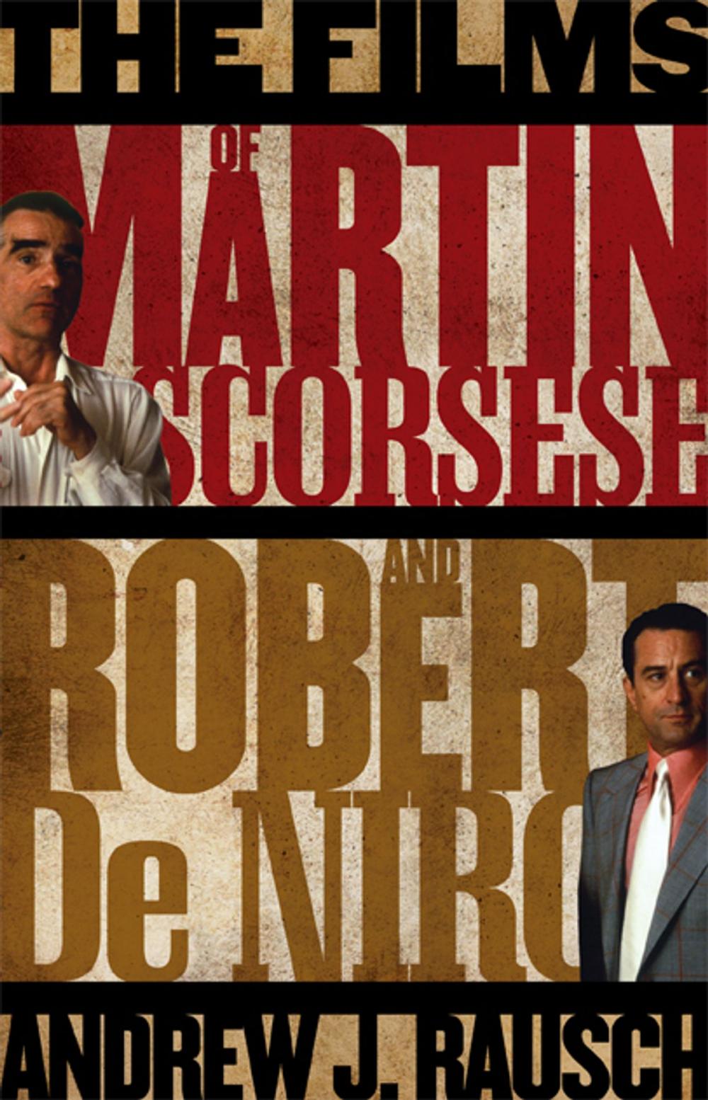 Big bigCover of The Films of Martin Scorsese and Robert De Niro