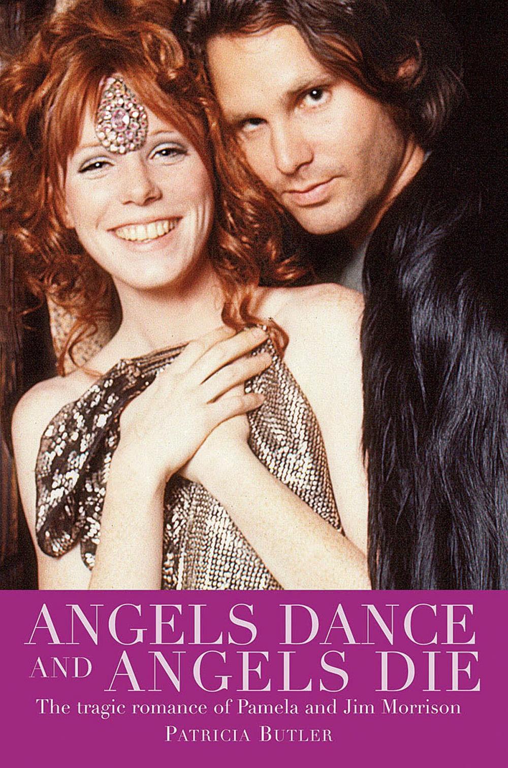 Big bigCover of Angels Dance and Angels Die - The Tragic Romance of Pamela and Jim Morrison