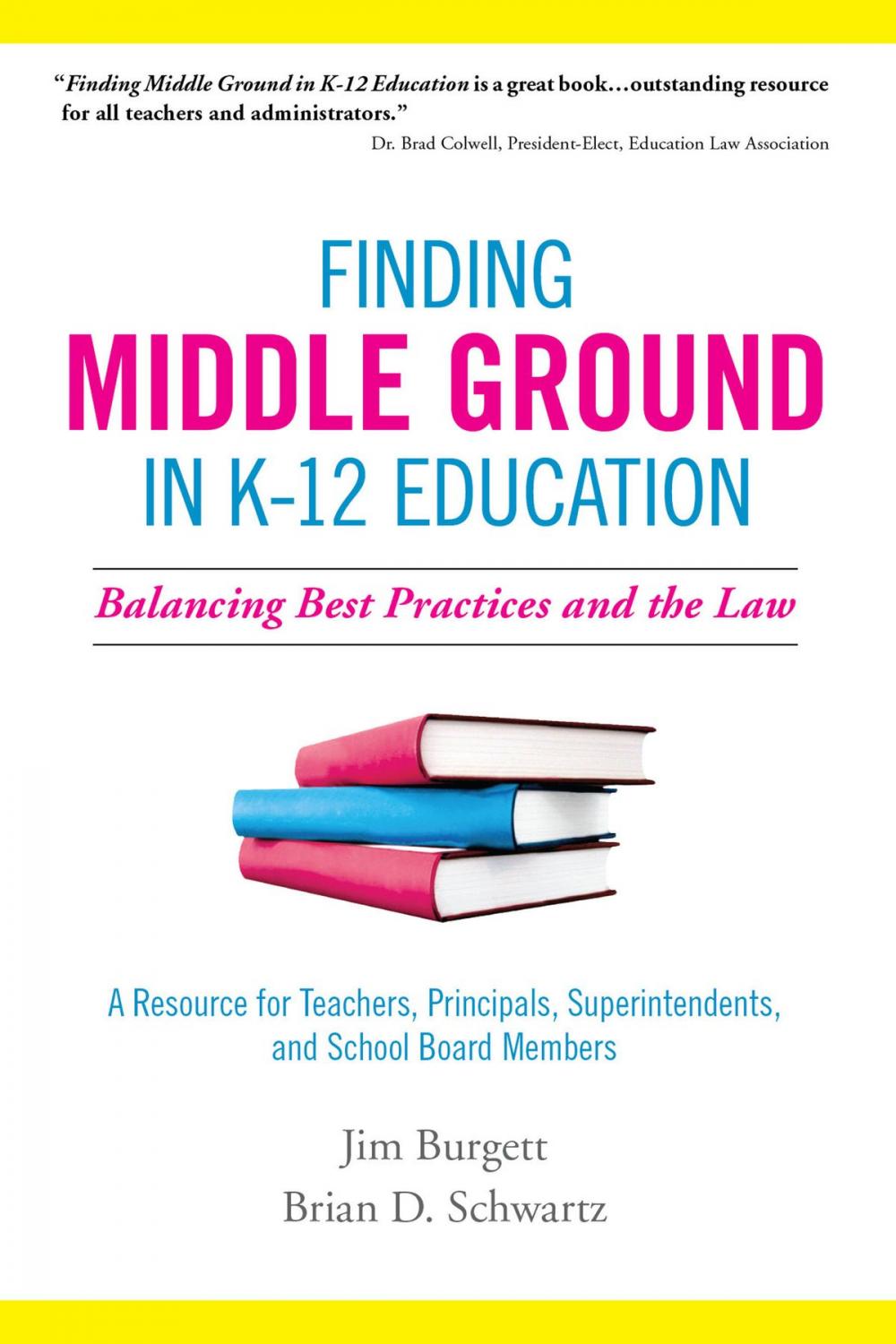 Big bigCover of Finding Middle Ground in K-12 Education: Balancing Best Practices and the Law