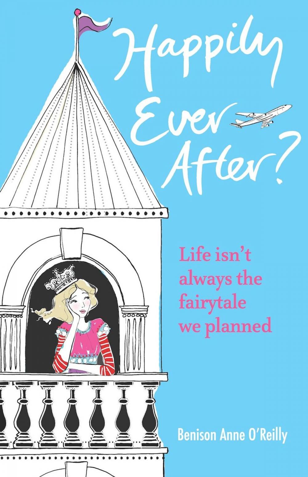 Big bigCover of Happily Ever After? Life isn't always the fairytale we planned