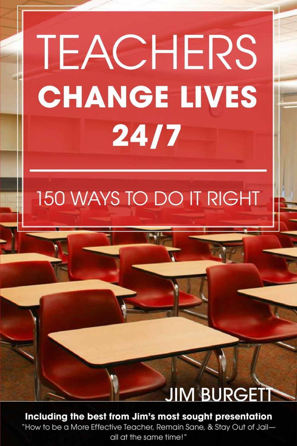 Big bigCover of Teachers Change Lives 24/7:150 Ways to Do It Right
