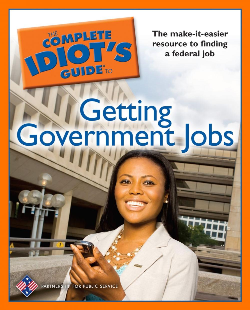 Big bigCover of The Complete Idiot's Guide to Getting Government Jobs