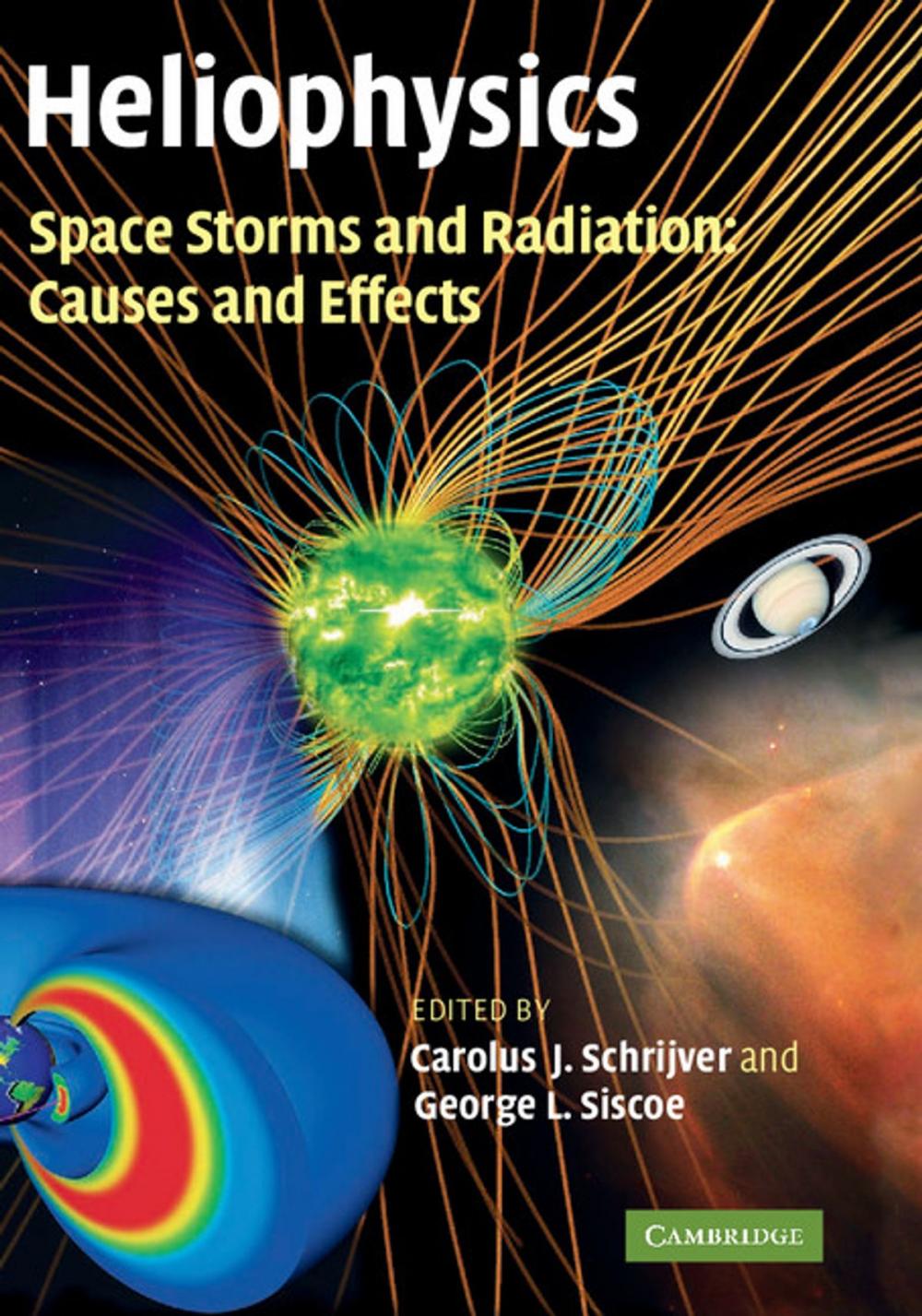 Big bigCover of Heliophysics: Space Storms and Radiation: Causes and Effects