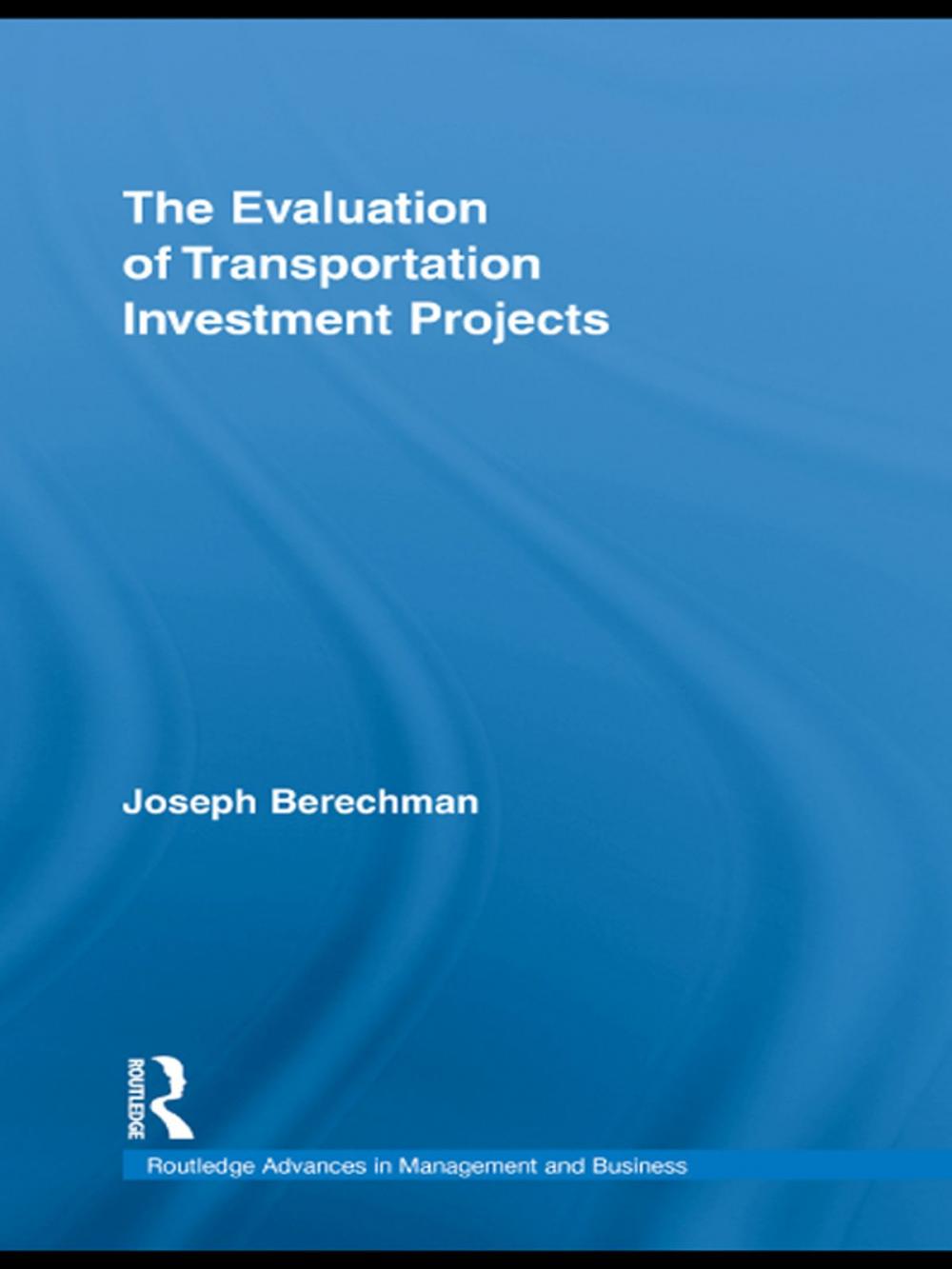 Big bigCover of The Evaluation of Transportation Investment Projects