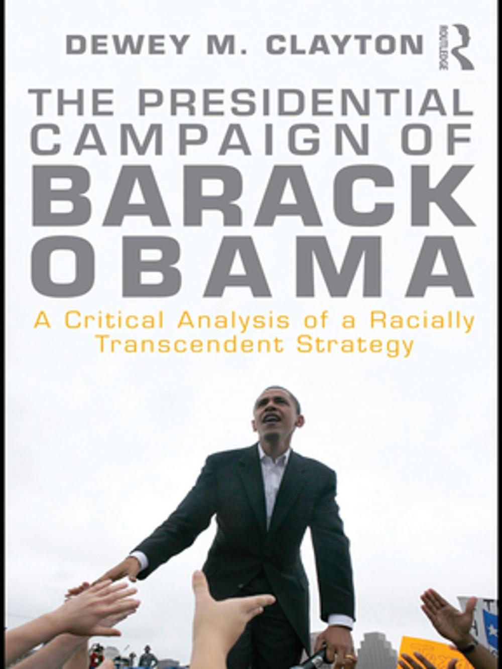 Big bigCover of The Presidential Campaign of Barack Obama