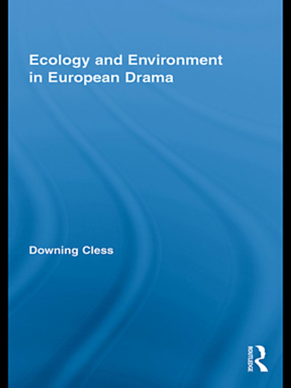 Big bigCover of Ecology and Environment in European Drama