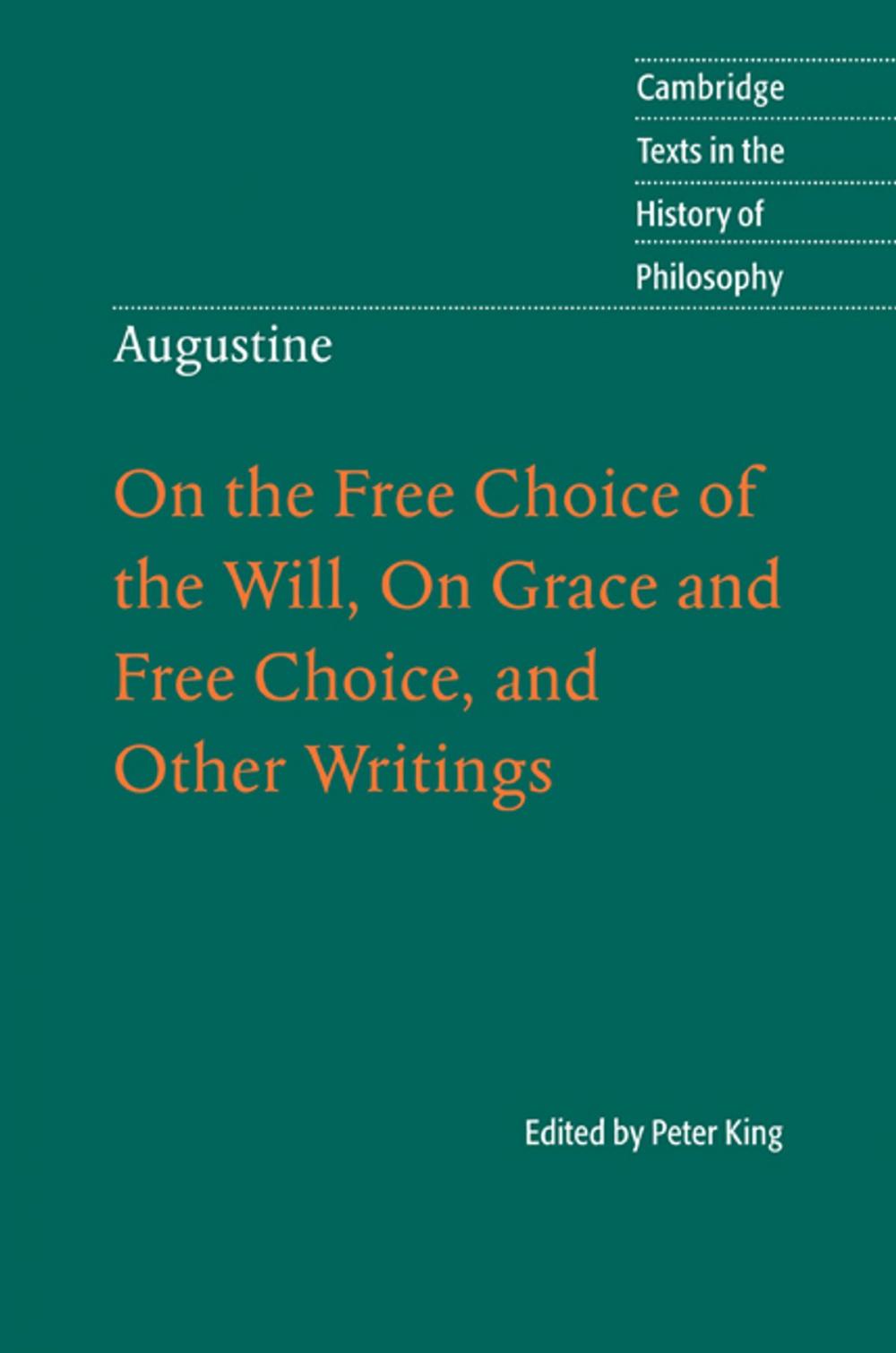 Big bigCover of Augustine: On the Free Choice of the Will, On Grace and Free Choice, and Other Writings