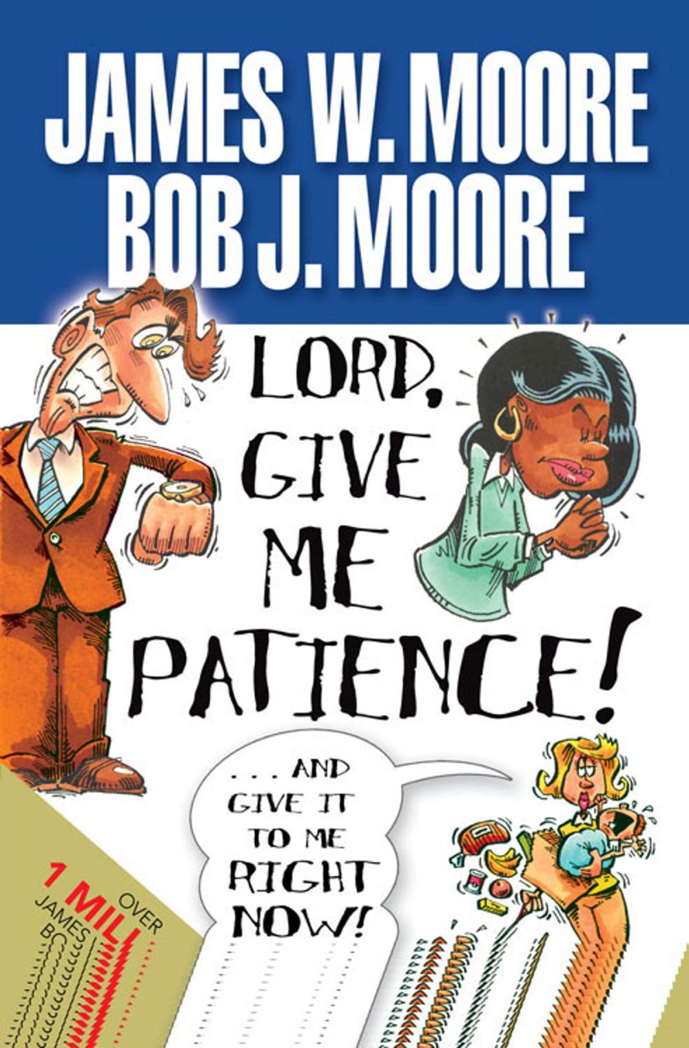 Big bigCover of Lord, Give Me Patience, and Give It to Me Right Now!