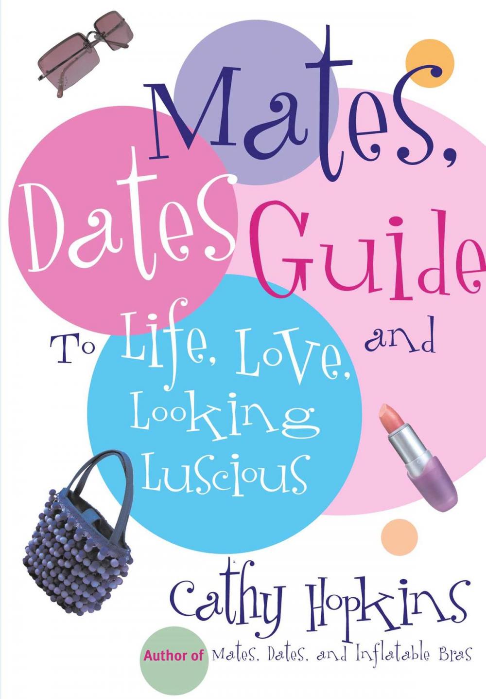 Big bigCover of The Mates, Dates Guide to Life, Love, and Looking Lusc